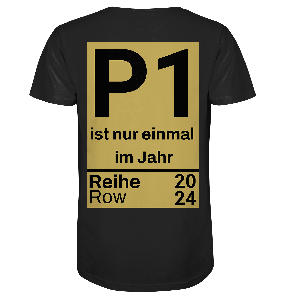 P1 ist nur einmal im Jahr - Bio-Unisex-Shirt